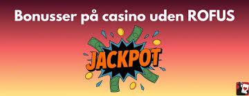 Casino Uden Rufus En Guide til Online Spil uden Begrænsninger Casino Uden Rufus En Guide til Online Spil uden Begrænsninger