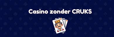 Casino Zonder CRUKS Nederland - Vrijheid in Online Gokken Casino Zonder CRUKS Nederland - Vrijheid in Online Gokken