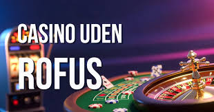 Top Casinoer uden ROFUS Find Det Perfekte Spil Top Casinoer uden ROFUS Find Det Perfekte Spil